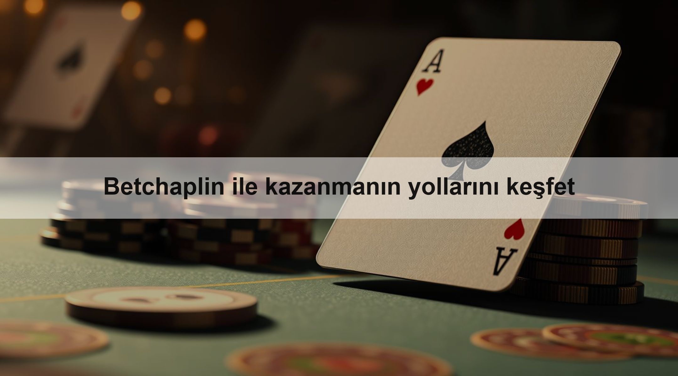 Betchaplin ile kazanmanın yollarını keşfet 1 Betchaplin ile kazanmanın yollarını keşfet